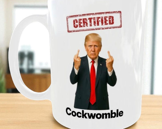 Trump Mug – Certified Cockwomble Funny Novelty Coffee Cup