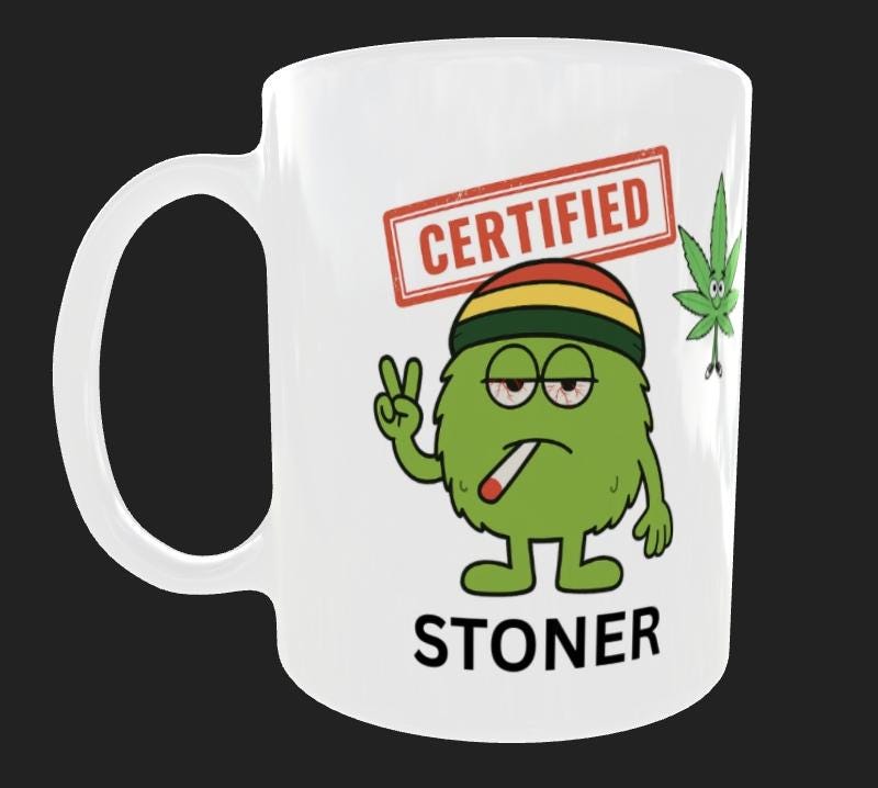 Funny Stoner Mug, Gift for Him, Weed Lover Coffee Cup, Secret Santa Gift Idea For PotHeads