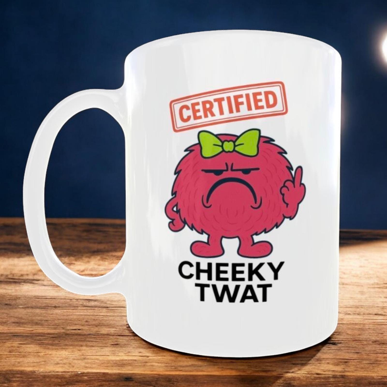 Funny Novelty Ceramic Mug For Women - Cheeky Tw*t
