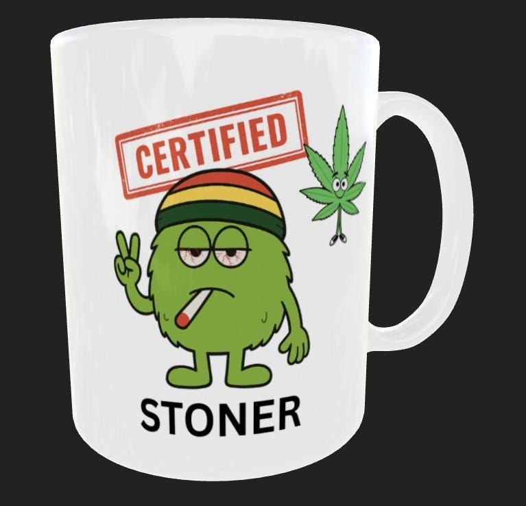 Funny Stoner Mug, Cannabis Gift for Him, Weed Lover Coffee Cup, Secret Santa Gift Idea