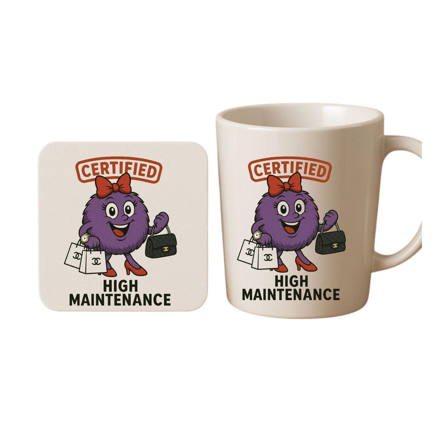 Funny High Maintenance Mug, Gift for Fashionista, Diva Coffee Cup