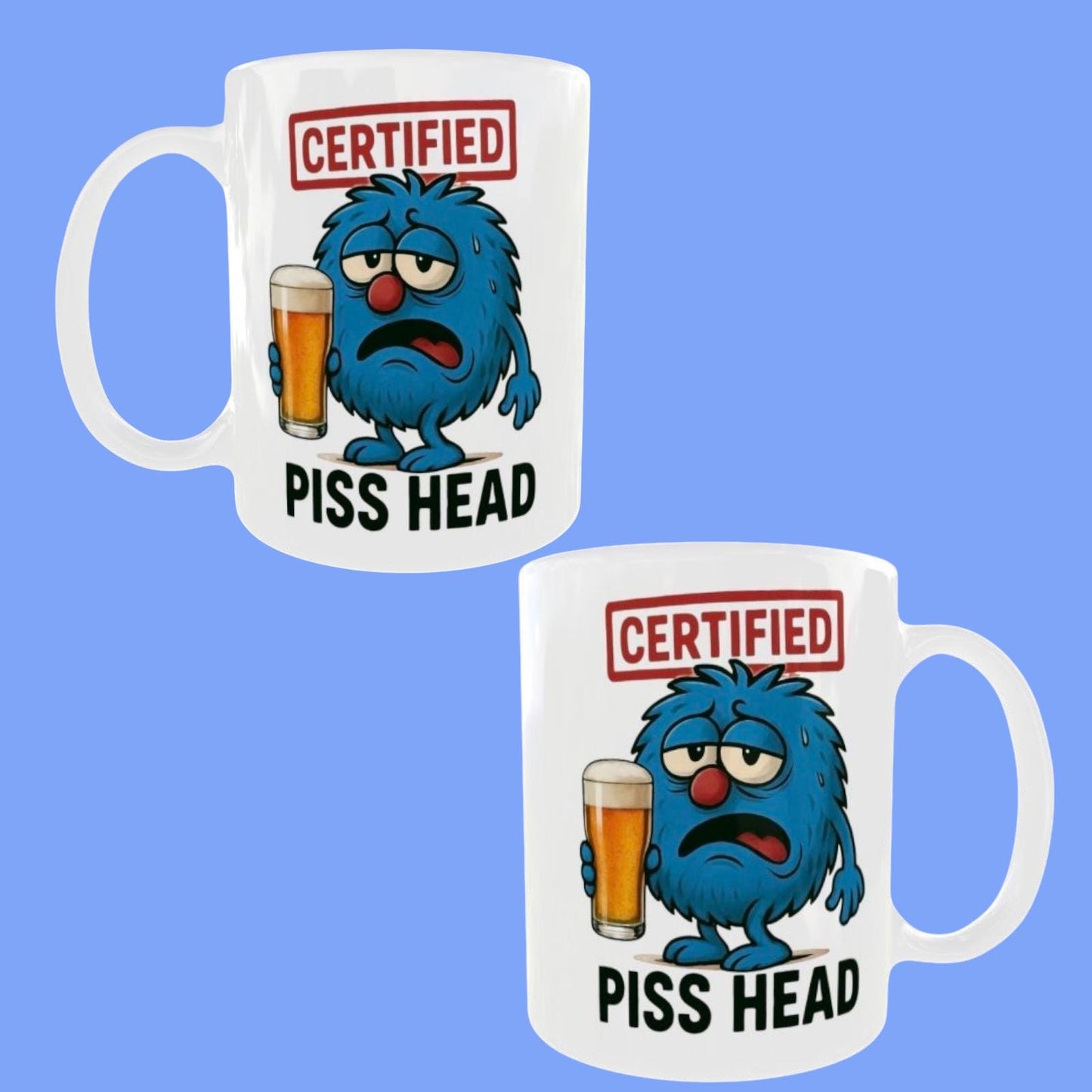 Funny Piss Head Mug, Funny Boozy Gift for Him