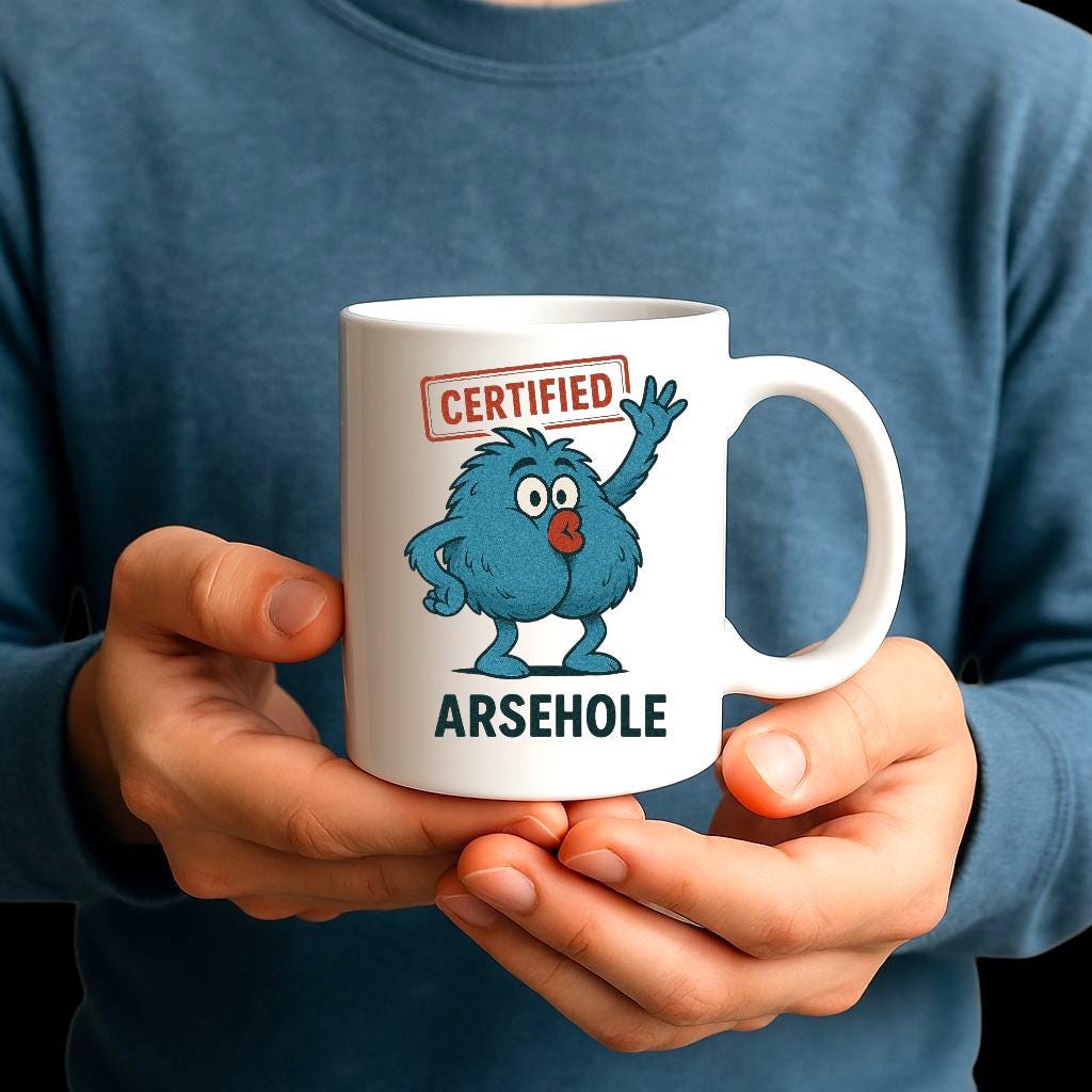 Funny Birthday Gift Mug for Brother, Son, Mate – Certified Arsehole Novelty Cup | Rude Cheeky Present for Him | Gag Coffee Mug Son, Friend