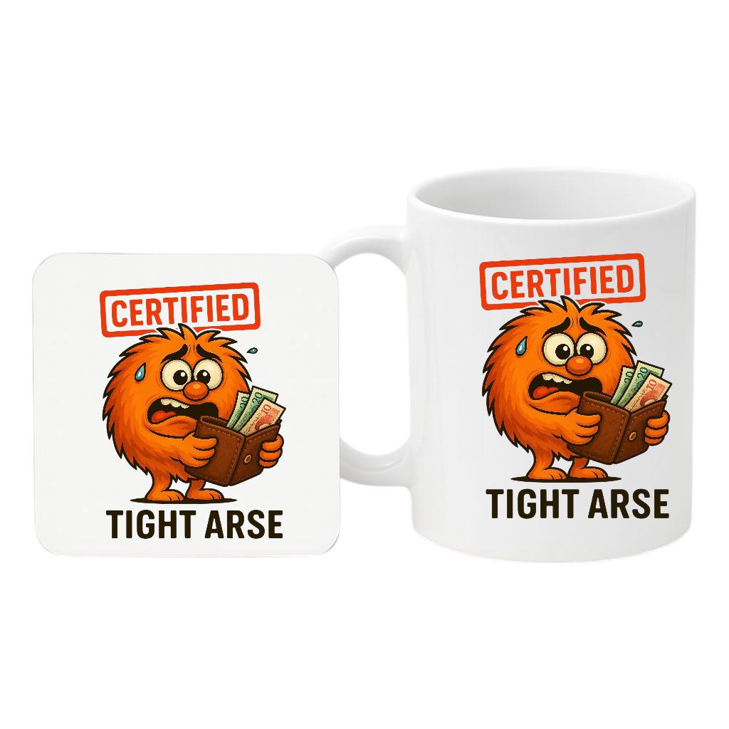 Tight Arse Mug Funny Rude Coffee Cup, Gift for the man that doesn't like to spend Money.
