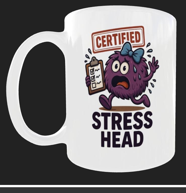 Stress Head Mug, Gift for Busy women, Funny Birthday/Christmas Present