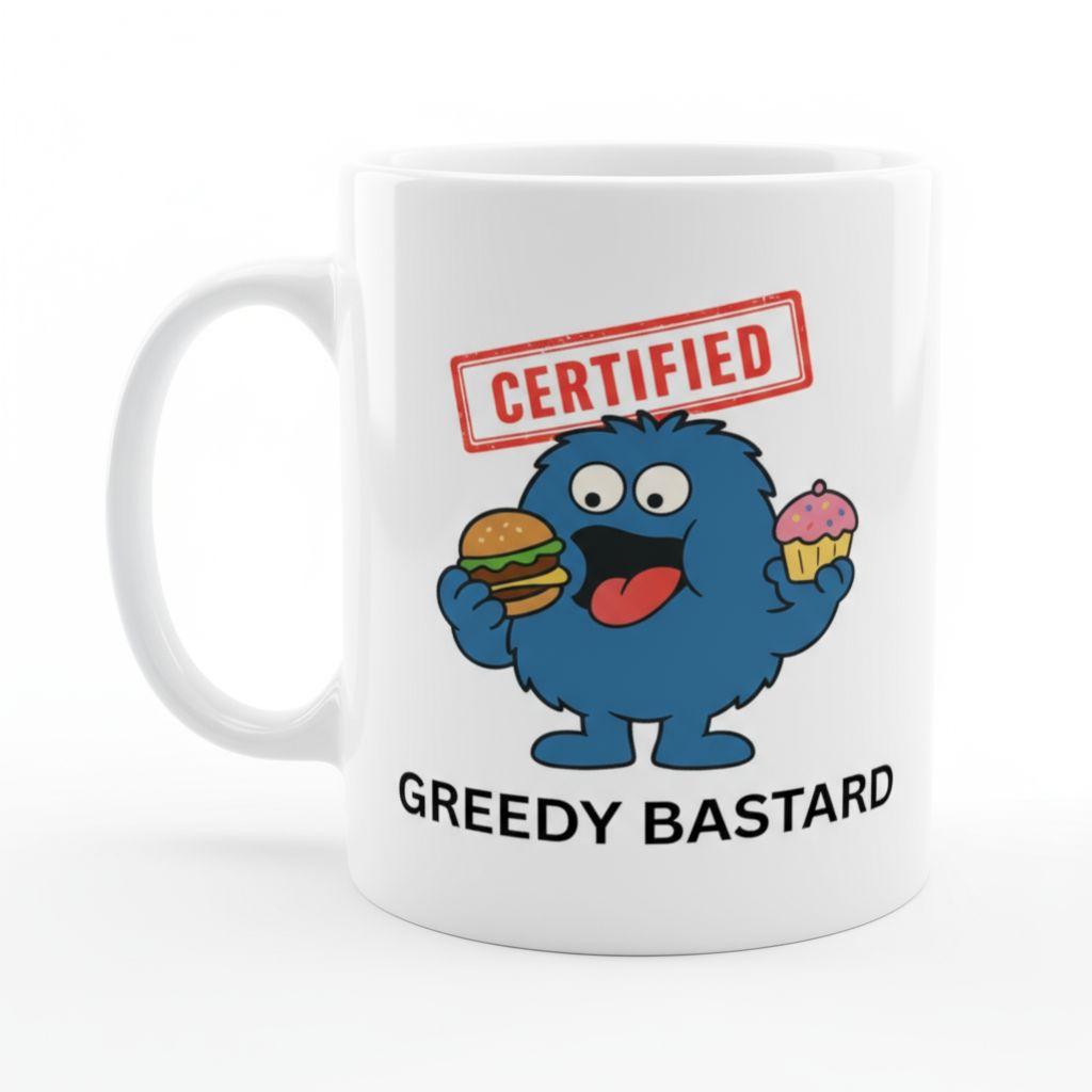 Funny Greedy Mug Hilarious Gag Gift for Men