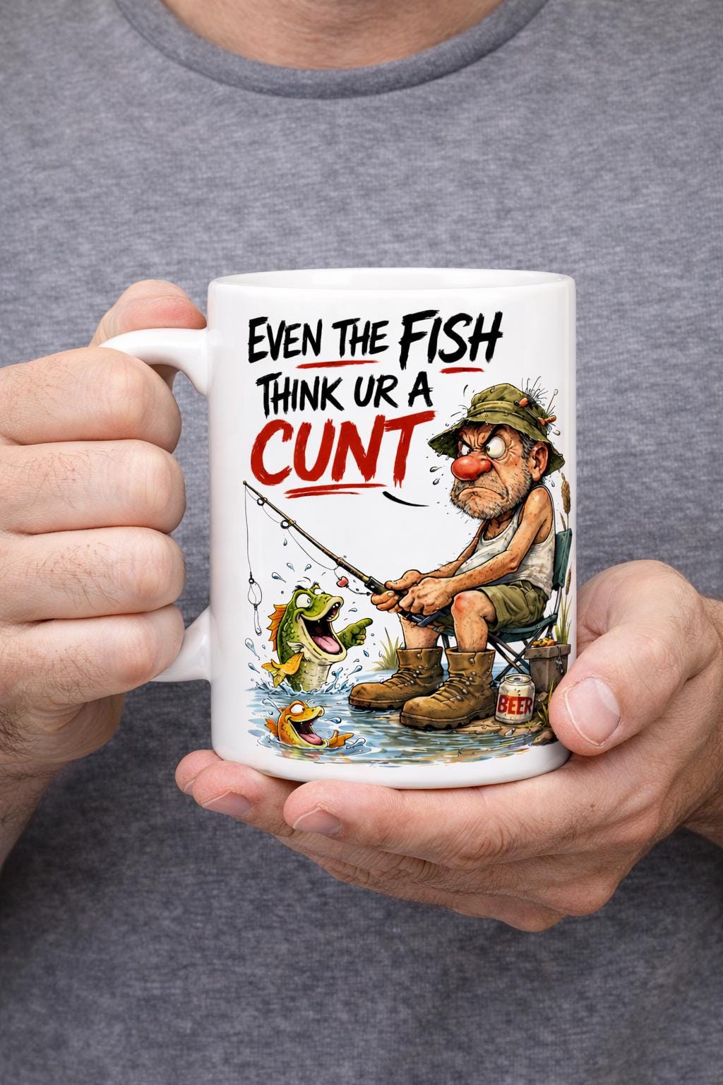 Funny Fishing Mug Rude Fisherman Gift, Even The Fish Think You're A Cunt Mug, Offensive Fishing Mug, Fishing Gift For Him,