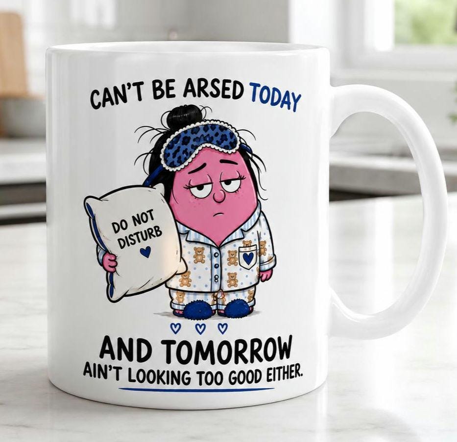 Can’t Be Arsed Today Mug – Funny Lazy Sarcastic Gift Coffee Cup