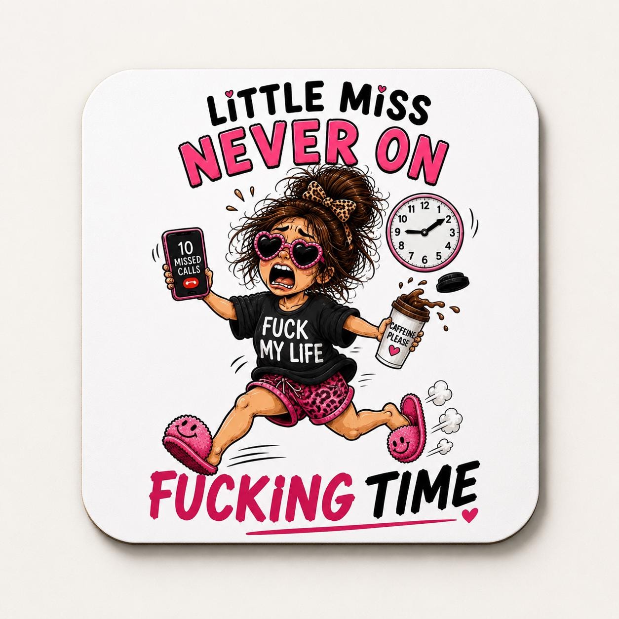 Funny Mug Never On Time Gift for the woman who is always late For everything