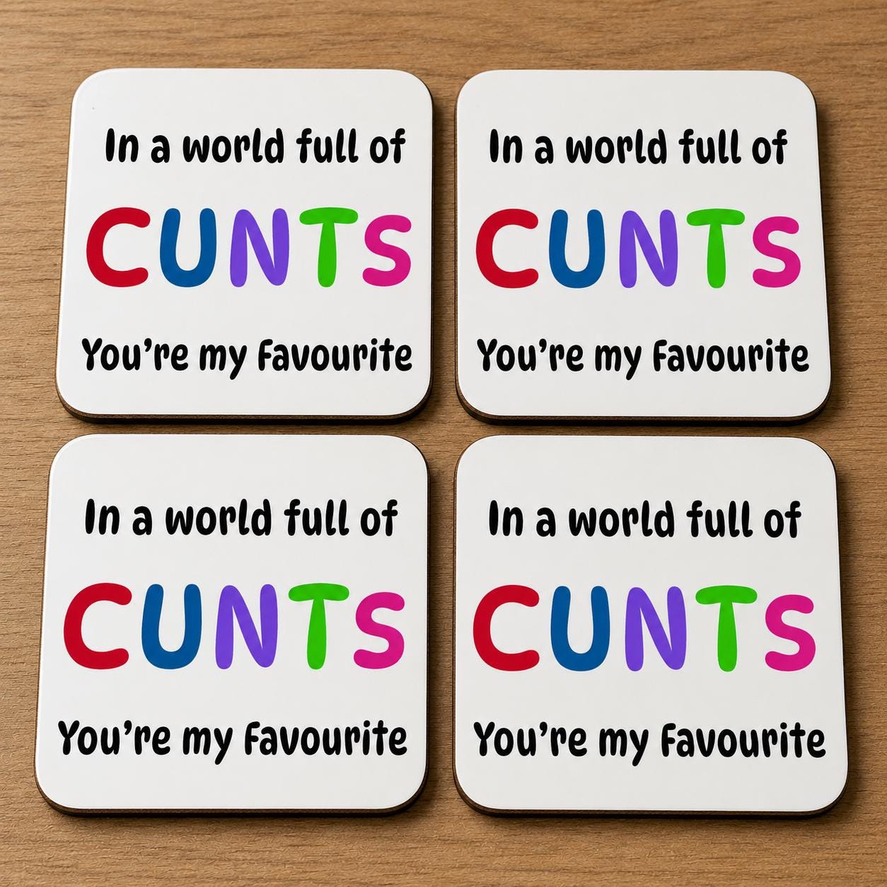 Funny Sweary Coasters | In A World Full Of C*nts You're My Favourite | Rude Gift | Best Friend Gift | Adult Humour Coasters | Coffee & Tea