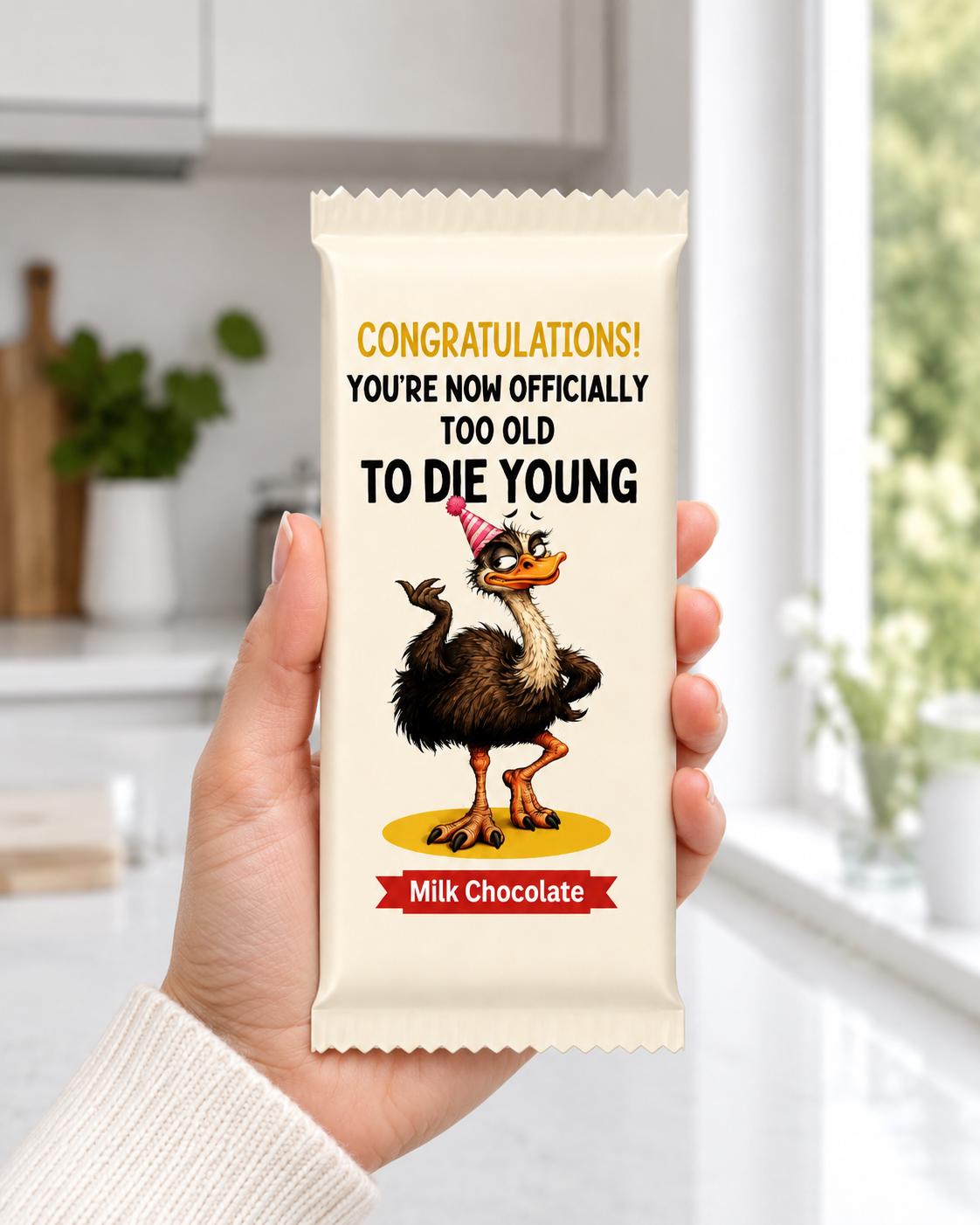 Funny Birthday Chocolate Bar, Too Old to Die Young Gift, Novelty Birthday Gift for Him or Her, Funny Adult Birthday Present