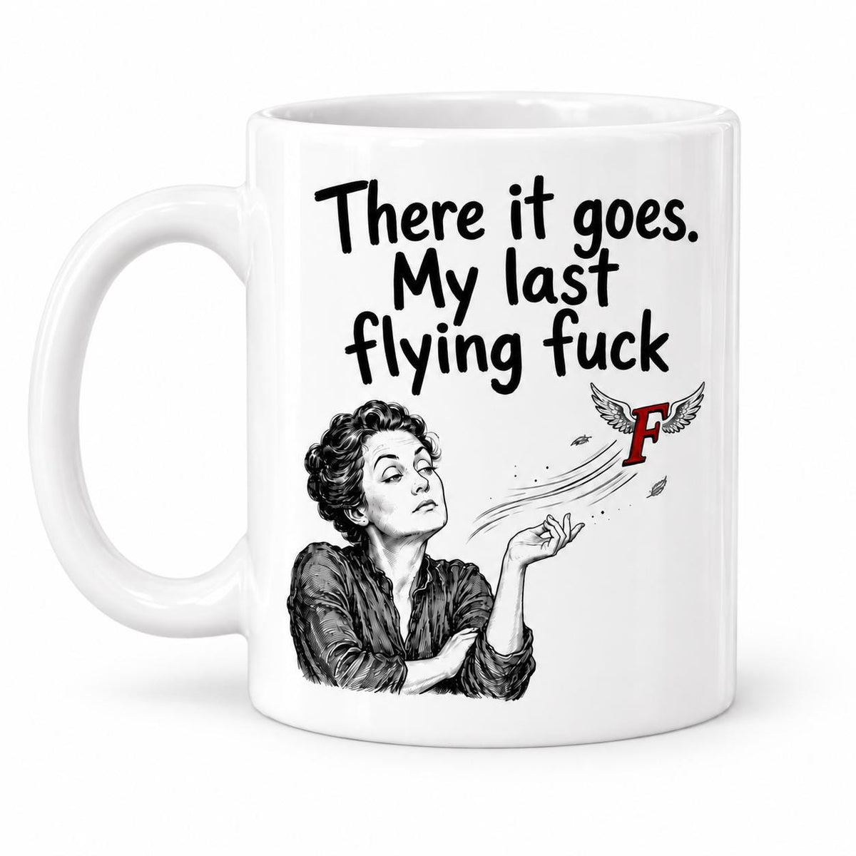 Funny Mug for Colleague, There Goes My Last Flying Fck Coffee Cup, Sarcastic Secret Santa Gift, Rude Office Humour, Birthday Gift for friend