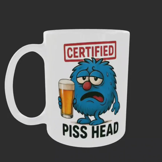 Funny Piss Head Mug, Funny Boozy Gift for Him