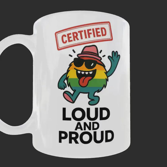 Loud and Proud LGBTQ+ Mug: Rainbow Pride Gift