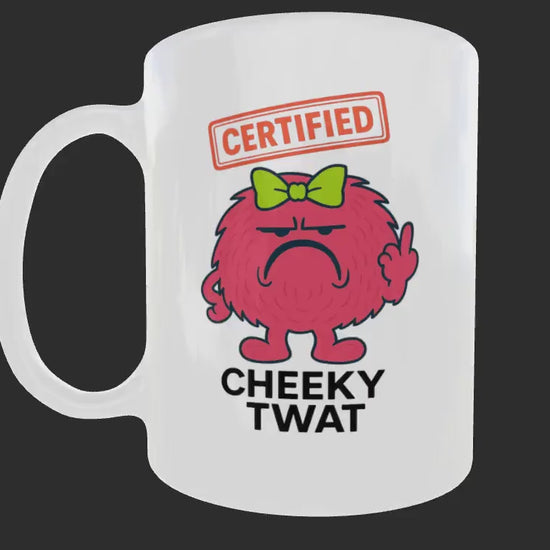 Funny Novelty Ceramic Mug For Women - Cheeky Tw*t