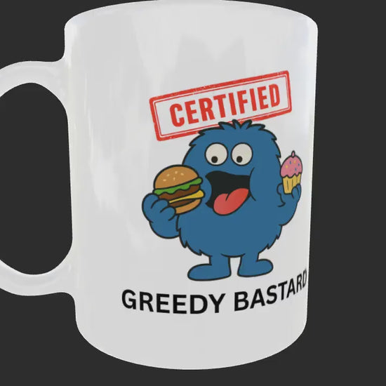 Funny Greedy Mug Hilarious Gag Gift for Men